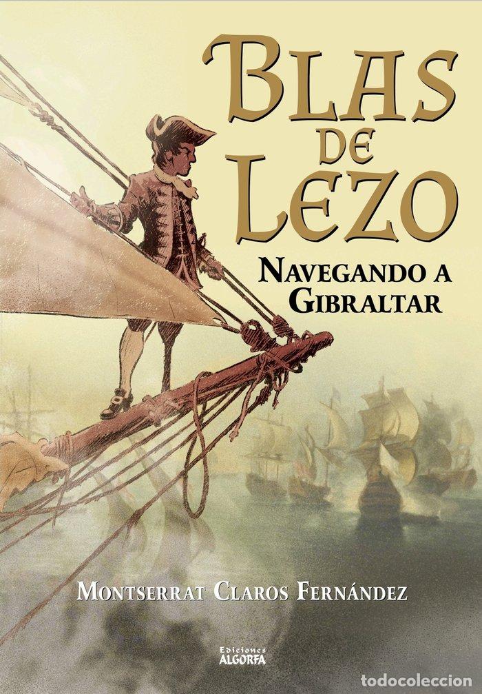 books: BLAS DE LEZO NAVEGANDO A GIBRALTAR - CLAROS FERNANDEZ, MONTSERRAT