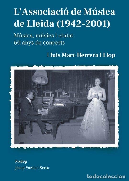 books: LASSOCIACIO DE MUSICA DE LLEIDA 1942 2001 - LLUIS MARC HERRERA I LLOP