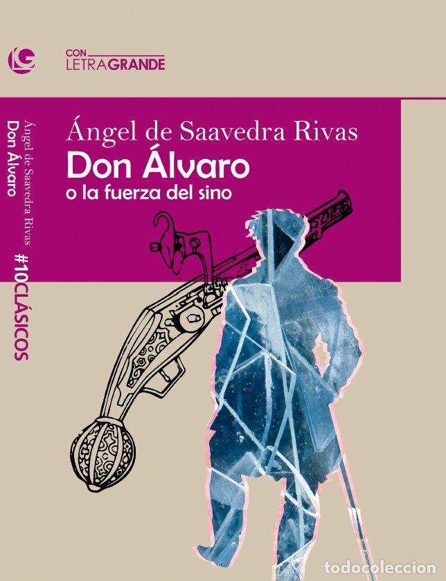 books: DON ALVARO O LA FUERZA DEL SINO EDICION EN LETRA GRANDE - DE SAAVEDRA, ANGEL