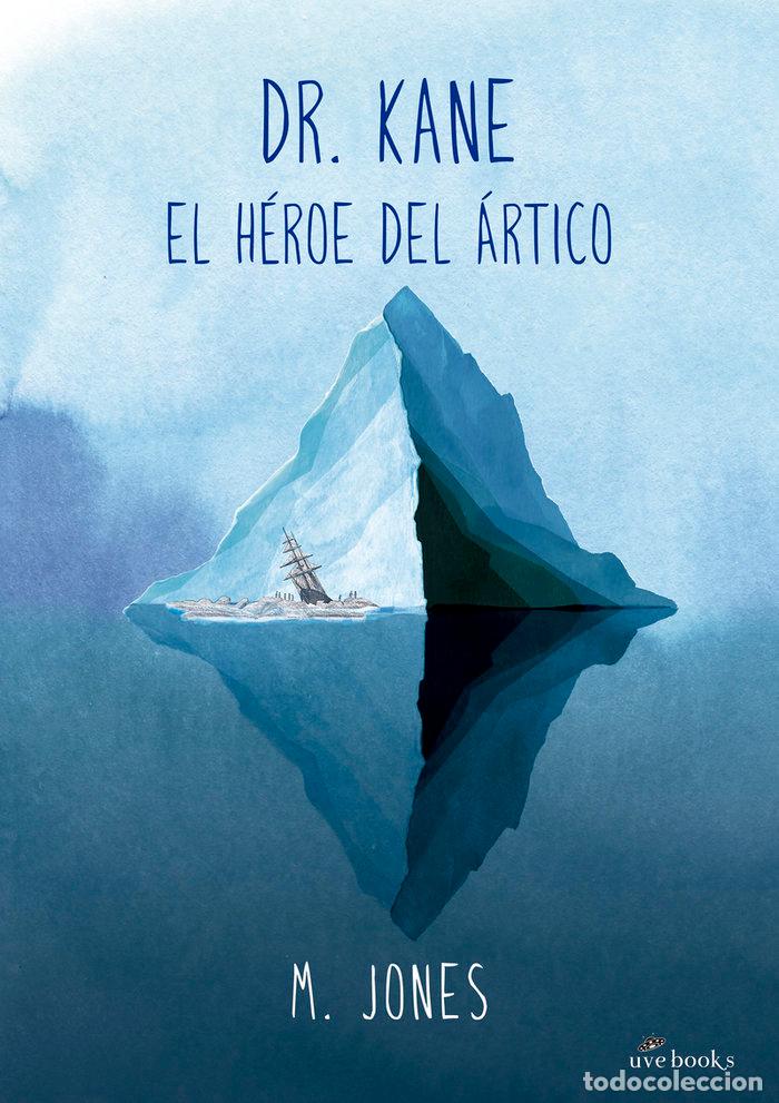Libros: DR KANE EL HEROE DEL ARTICO - KENT KANE, ELISHA