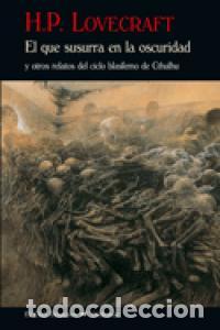 Libros: QUE SUSURRA EN LA OSCURIDAD,EL - LOVECRAFT, HOWARD PHILLIPS