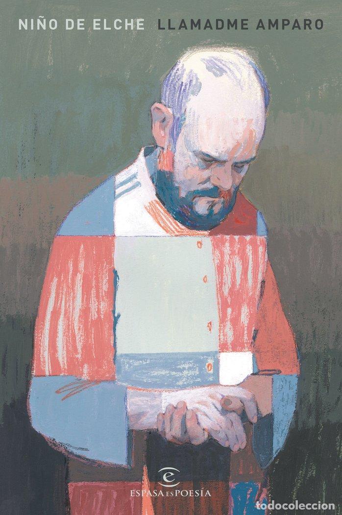 Libros: LLAMADME AMPARO - NI&Ntilde;O DE ELCHE