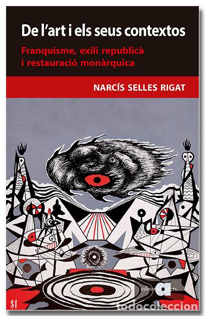 Libros: DE LART I ELS SEUS CONTEXTOS - SELLES RIGAT, NARCIS