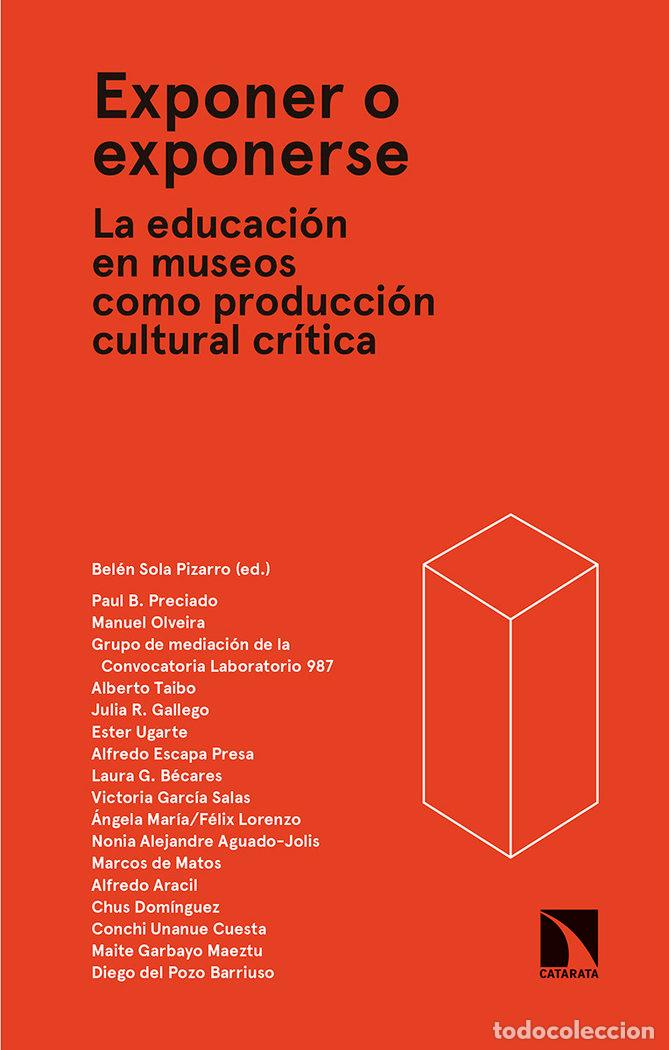 Livros: EXPONER O EXPONERSE LA EDUCACION EN MUSEOS - SOLA PIZARRO ED, BELEN