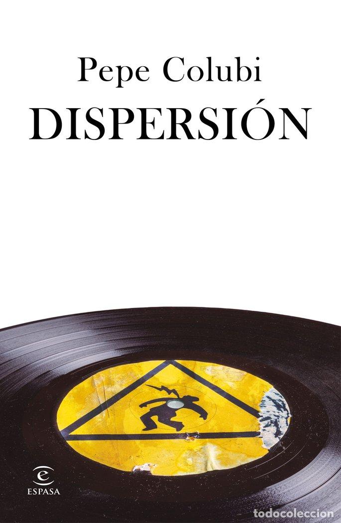 Livros: DISPERSION - PEPE COLUBI