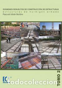 Livros: EXAMENES RESUELTOS DE CONSTRUCCION DE ESTRUCTURAS. ESTRUCTU - URBAN BROTONS, PASCUAL