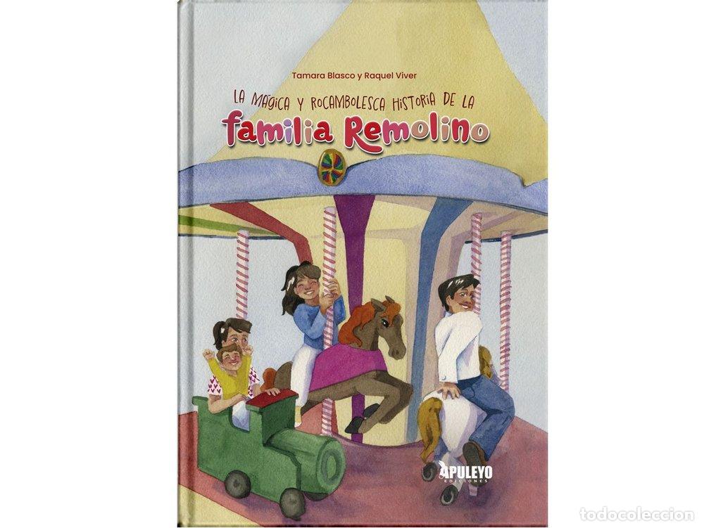 Libros: LA MAGICA Y ROCAMBOLESCA HISTORIA DE LA FAMILIA REMOLINO - BLASCO, TAMARA