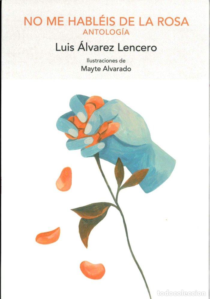 Libros: NO ME HABLEIS DE LA ROSA - ALVARADO, MAYTE