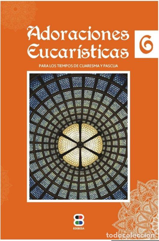 Libros: ADORACIONES EUCARISTICAS TIEMPOS DE CUARESMA Y PASCUA - PADRES SACRAMENTINOS