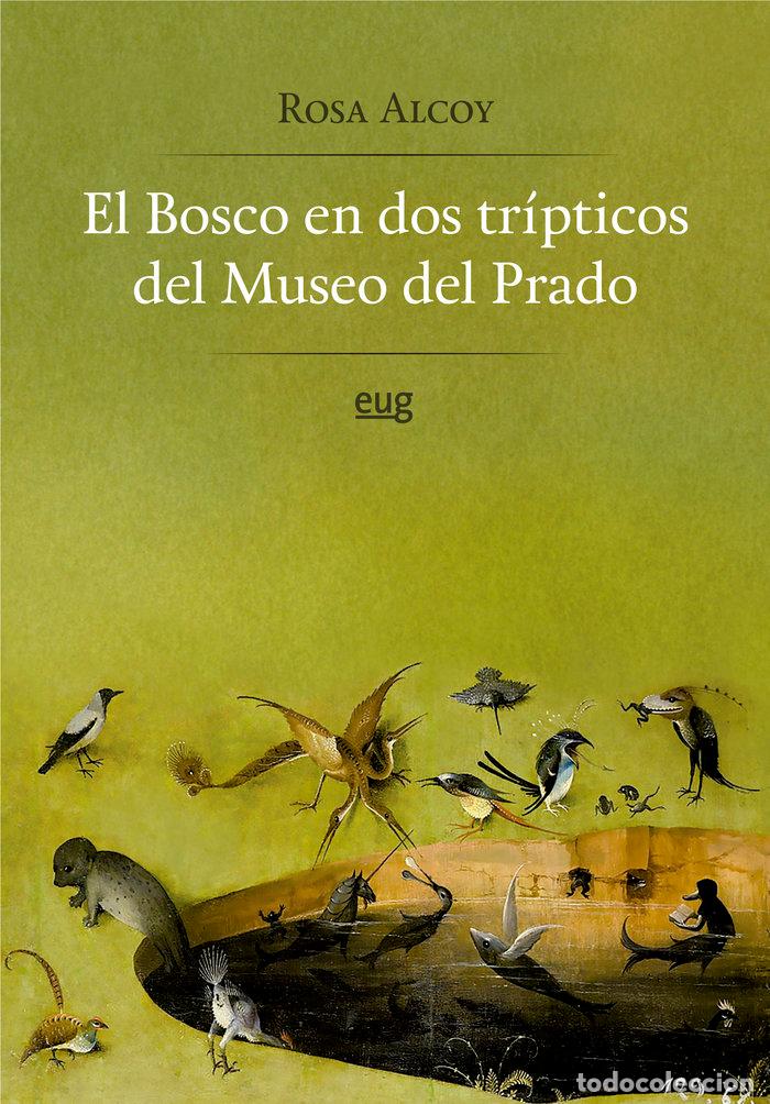Libros: BOSCO EN DOS TRIPTICOS DEL MUSEO DEL PRADO - ALCOY PEDROS, ROSA