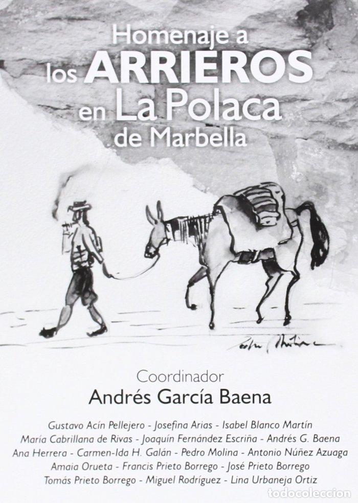 Livres: HOMENAJE A LOS ARRIEROS EN LA POLACA DE MARBELLA - GARCIA BAENA, ANDRES