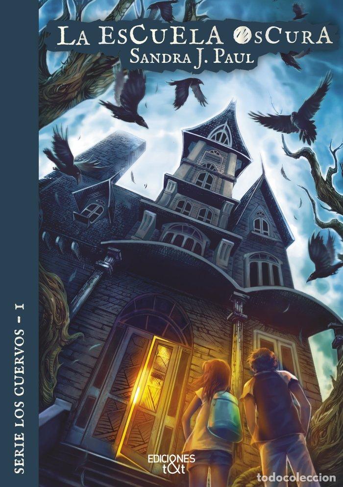 Libros: LA ESCUELA OSCURA - J PAUL, SANDRA