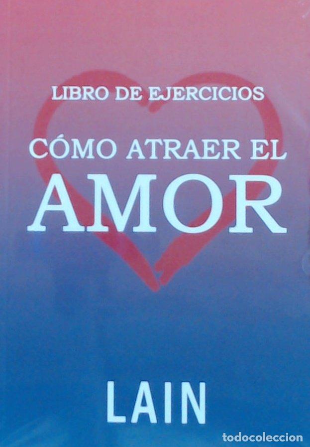 Livros: COMO ATRAER EL AMOR LIBRO DE EJERCICIOS - GARCIA CALVO, LAIN