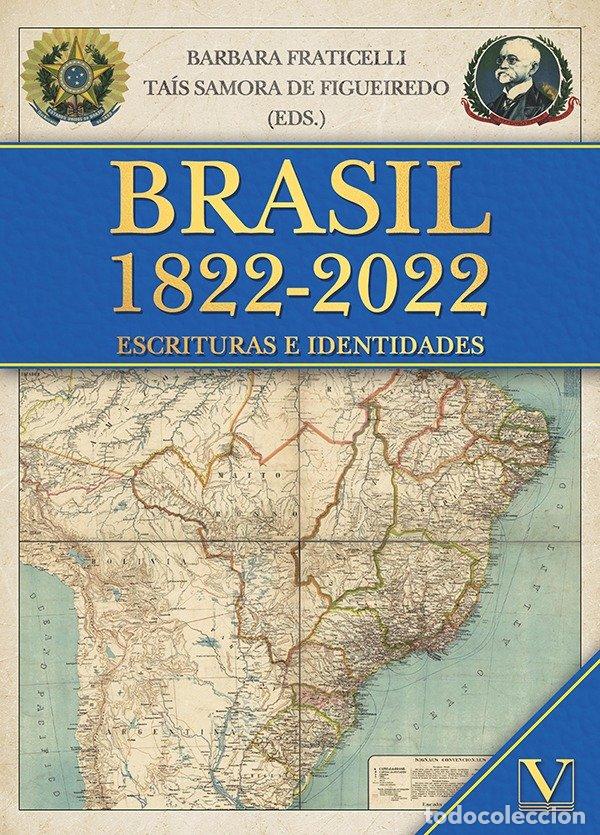 Livros: BRASIL 1822 2022 ESCRITURAS E IDENTIDADES - .