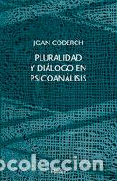 Livros: PLURALIDAD Y DIALOGO EN PSICOANALISIS - CODERCH JOAN