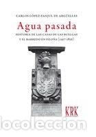 Livros: AGUA PASADA - LOPEZ-FANJUL DE ARG&Uuml;ELLES, CARLOS