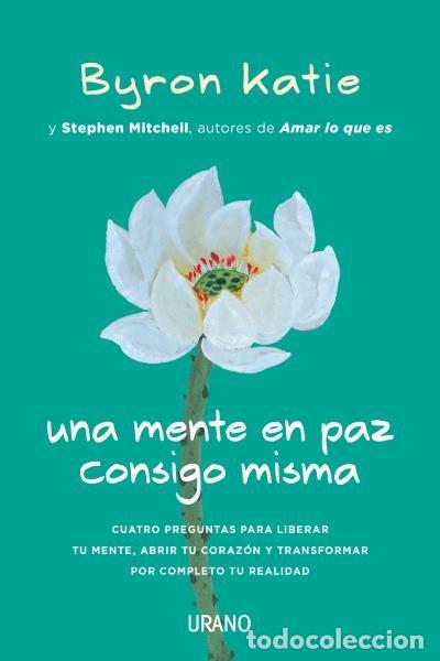Livros: UNA MENTE EN PAZ CONSIGO MISMA - KATIE, BYRON