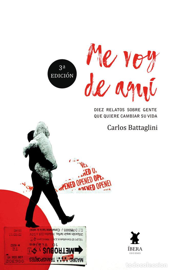 Livros: ME VOY DE AQUI - CARLOS BATTAGLINI