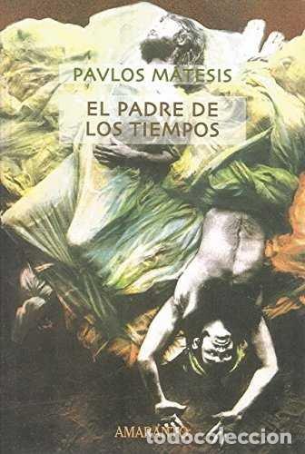 Libri: EL PADRE DE LOS TIEMPOS - MATESIS, PAVLOS