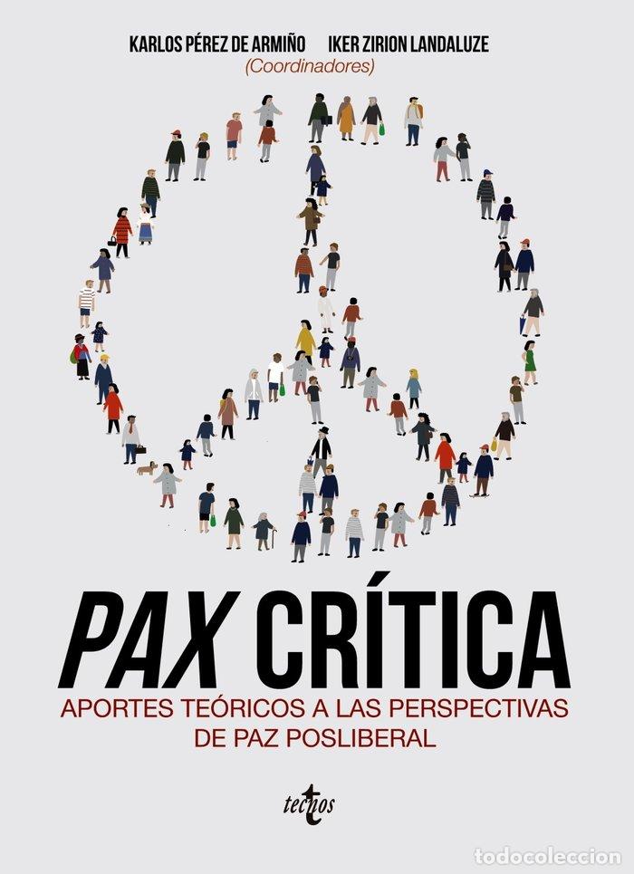 Libros: PAX CRITICA. APORTES TECNICOS A LAS PERSPECTIVAS DE PAZ POSL - PEREZ DE ARMI&Ntilde;O, KARLOS