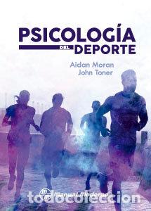 Libros: PSICOLOGIA DEL DEPORTE - MORAN, AIDAN