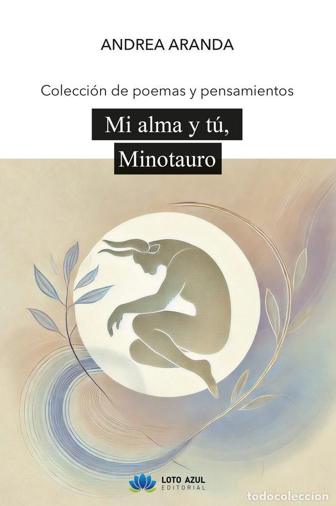 Libros: MI ALMA Y TU MINOTAURO - ARANDA, ANDREA