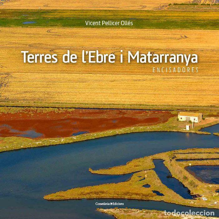 Libros: TERRES DE L'EBRE I MATARRANYA - PELLICER OLLES, VICENT