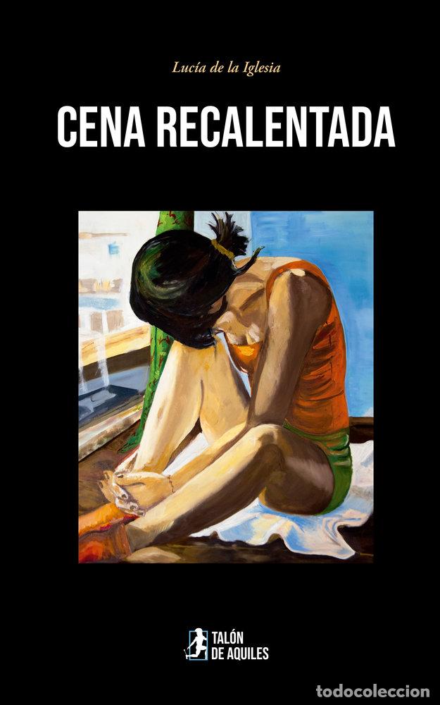 Libros: CENA RECALENTADA - DE LA IGLESIA, LUCIA