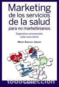 Libros: MARKETING DE LOS SERVICIOS DE LA SALUD PARA NO MARKETINIANO - JIMENEZ, MARIA ANGELES