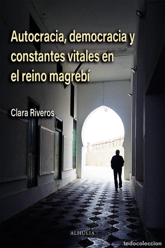 Libros: AUTOCRACIA DEMOCRACIA Y CONSTANTES VITALES EN EL REINO MAGI - RIVEROS, CLARA