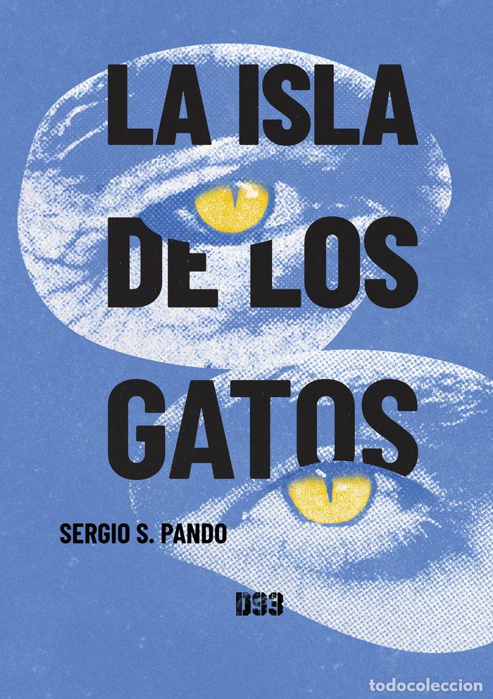 Libros: LA ISLA DE LOS GATOS - S PANDO, SERGIO