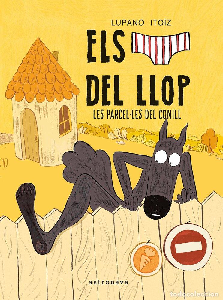 Libros: ELS CAL&Ccedil;OTETS DEL LLOP 9 LES PARCEL&middot;LETES DEL CONILL - WILFRID LUPANO
