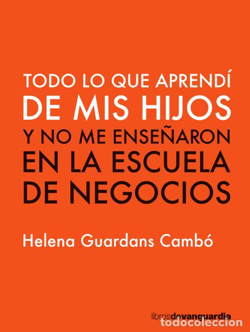 Libros: TODO LO QUE APRENDI DE MIS HIJOS - GUARDANS CAMBO, HELENA