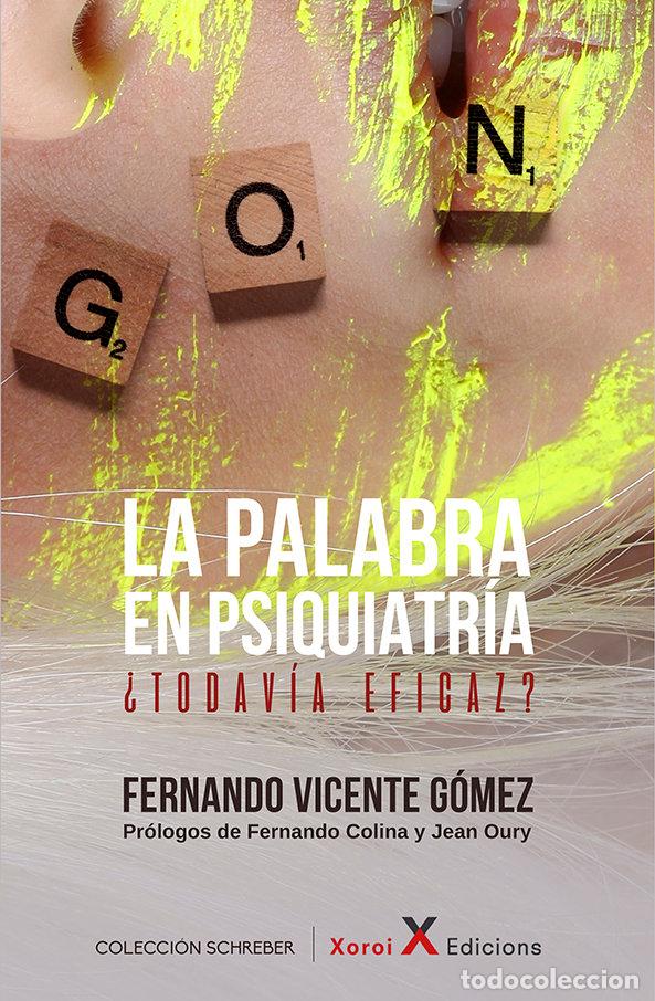 Libros: LA PALABRA EN PSIQUIATRIA - FERNANDO VICENTE GOMEZ