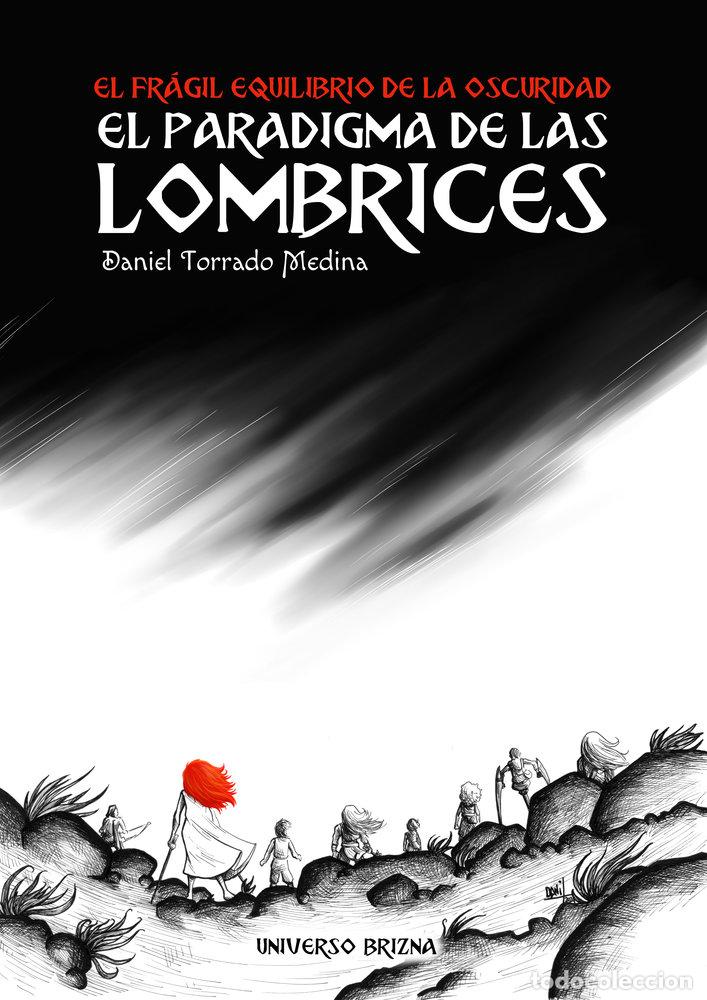 Libros: EL PARADIGMA DE LAS LOMBRICES - TORRADO MEDINA, DANIEL