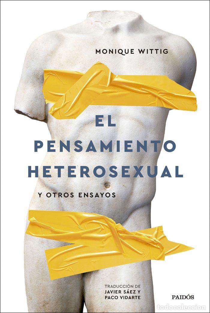 Libros: EL PENSAMIENTO HETEROSEXUAL - MONIQUE WITTIG