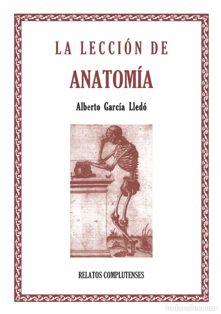Libros: LECCION DE ANATOMIA. 2&ordf; EDICION,LA - GARCIA LLEDO, ALBERTO