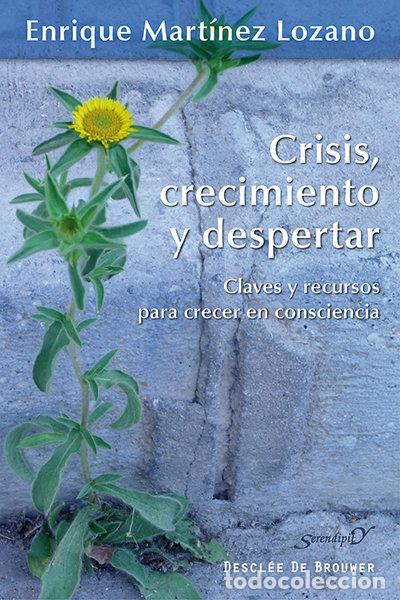 Libros: CRISIS CRECIMIENTO Y DESPERTAR - MARTINEZ LOZANO, ENRIQUE