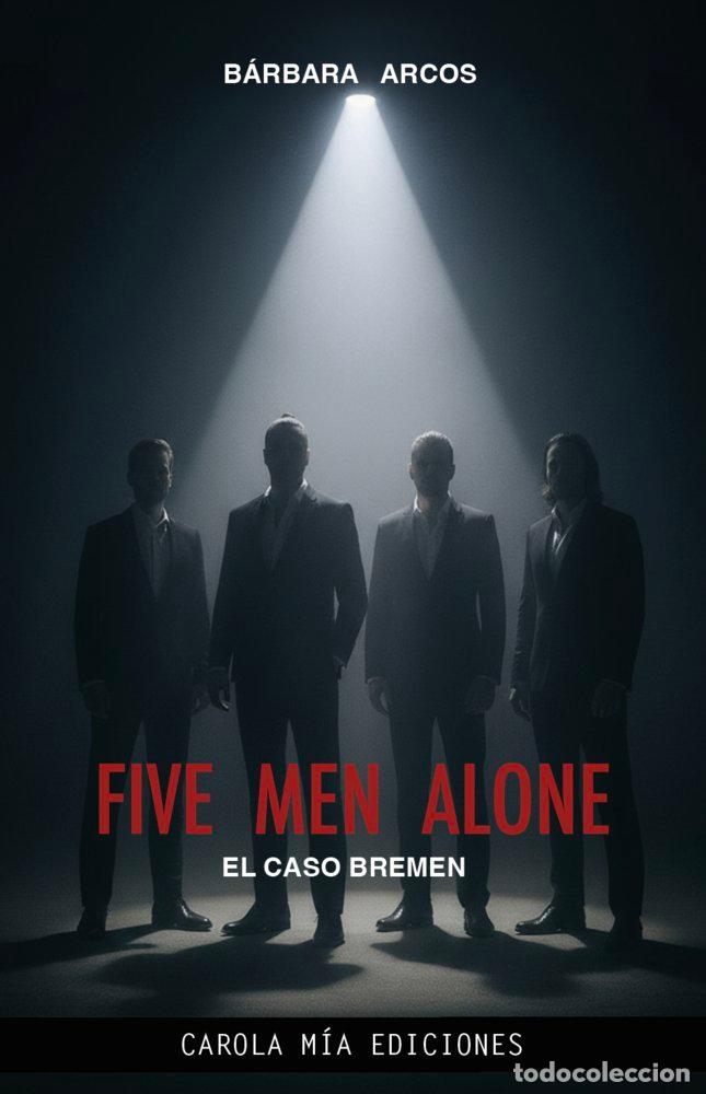Libros: FIVE MEN ALONE: EL CASO BREMEN - ARCOS, BARBARA