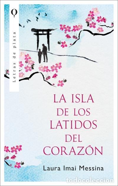 Libros: LA ISLA DE LOS LATIDOS DEL CORAZON - MESSINA, LAURA