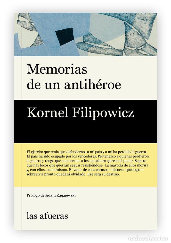 Libros: MEMORIAS DE UN ANTIHEROE - FILIPOWICZ, KORNEL