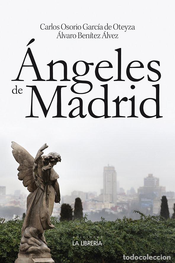 Libros: ANGELES DE MADRID - OSORIO GARCIA DE OTEYZA, CARLOS