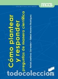 Libros: COMO PLANTEAR Y RESPONDER PREGUNTAS DE MANERA CIENTIFICA - MARTINEZ MORENO, RAFAEL