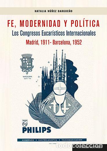 Livres: FE MODERNIDAD Y POLITICA - NU&Ntilde;EZ BARGUE&Ntilde;O, NATALIA