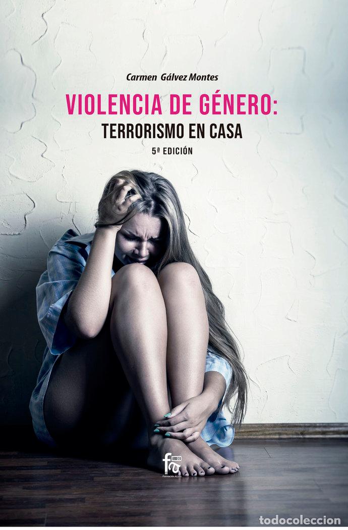 books: VIOLENCIA DE GENERO TERRORISMO EN CASA 5&ordf;ED - GALVEZ MONTES, CARMEN