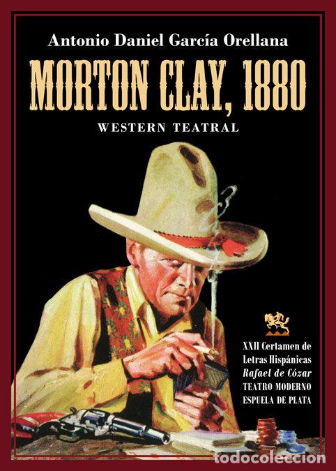 Libros: MORTON CLAY 1880 - GARCIA ORELLANA, ANTONIO DANIEL