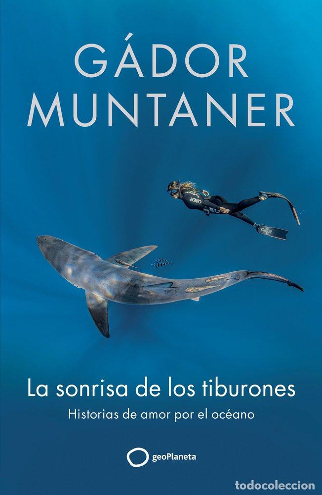 books: LA SONRISA DE LOS TIBURONES - GADOR MUNTANER