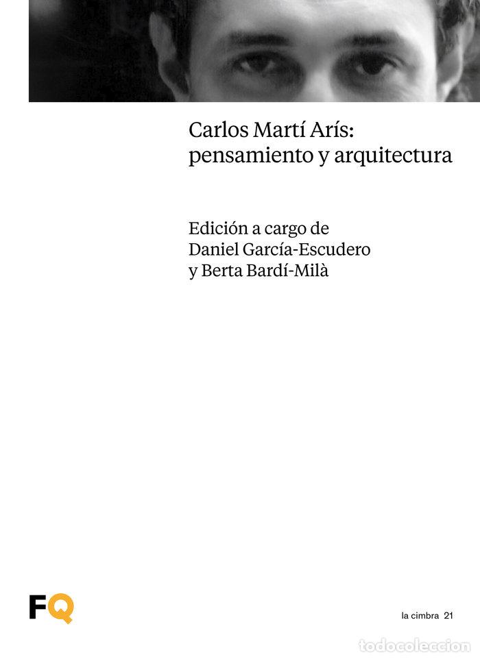 Libros: CARLOS MARTI ARIS PENSAMIENTO Y ARQUITECTURA - .
