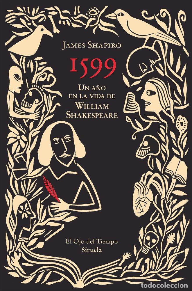 B&uuml;cher: 1599 UN A&Ntilde;O EN LA VIDA DE WILLIAM SHAKESPEARE - SHAPIRO, JAMES