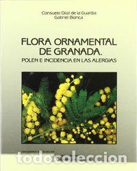 Libros: FLORA ORNAMENTAL DE GRANADA - SIN AUTOR
